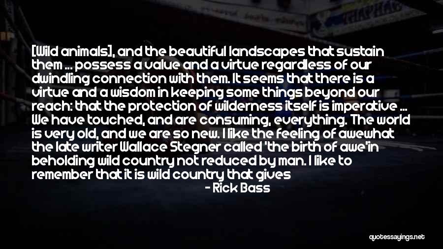 Respect The Animals Quotes By Rick Bass Respect The Animals Quotes By Rick Bass