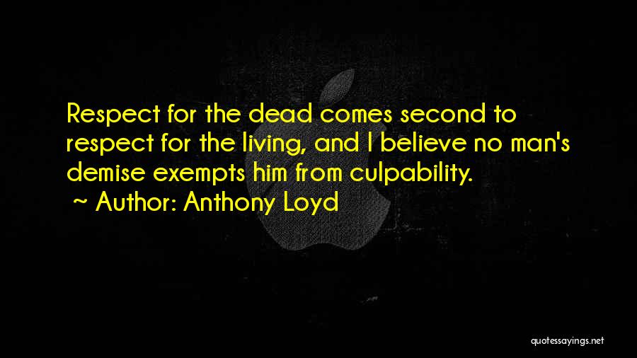 Respect The Dead Quotes By Anthony Loyd