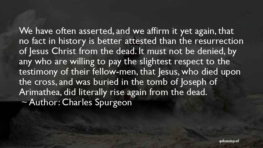 Respect The Dead Quotes By Charles Spurgeon
