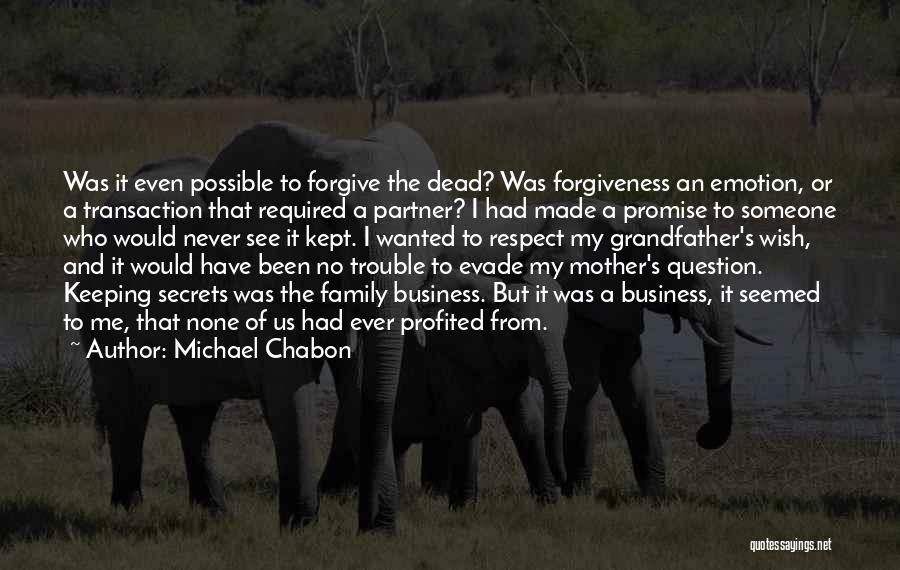Respect The Dead Quotes By Michael Chabon
