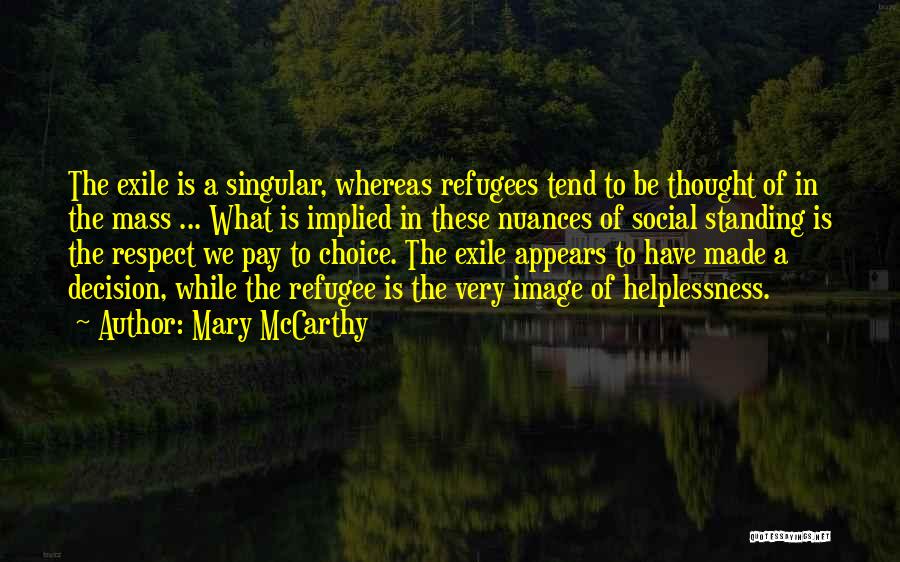 Respect The Decision Quotes By Mary McCarthy
