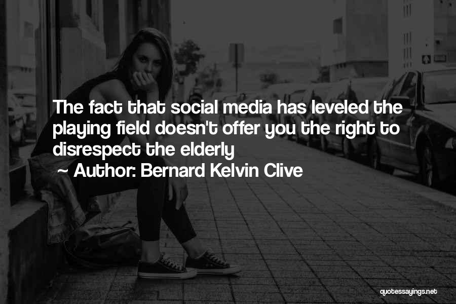 Respect The Elderly Quotes By Bernard Kelvin Clive