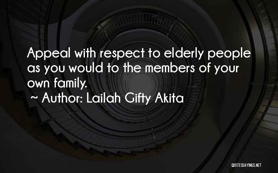 Respect The Elderly Quotes By Lailah Gifty Akita
