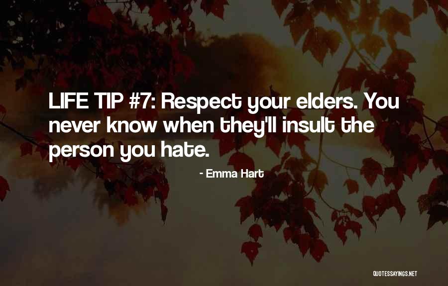 Respect The Elders Quotes By Emma Hart