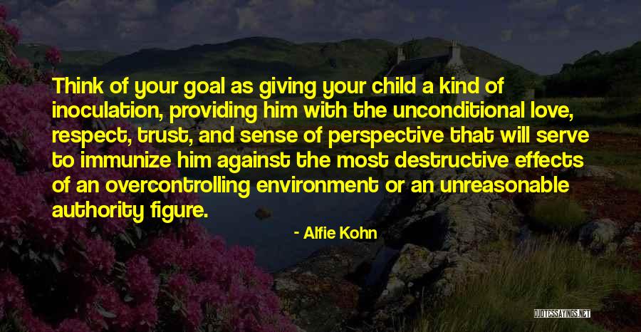 Respect The Environment Quotes By Alfie Kohn Respect The Environment Quotes By Alfie Kohn