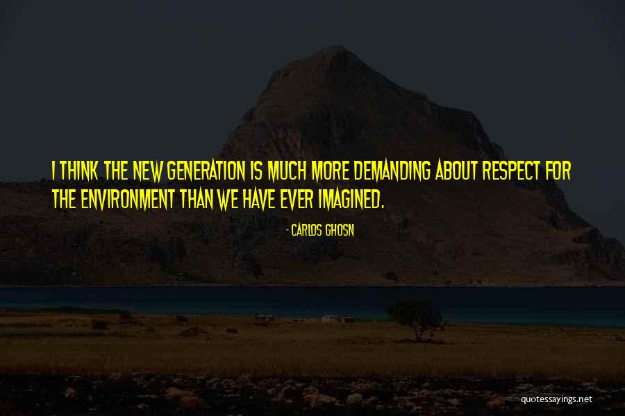 Respect The Environment Quotes By Carlos Ghosn Respect The Environment Quotes By Carlos Ghosn