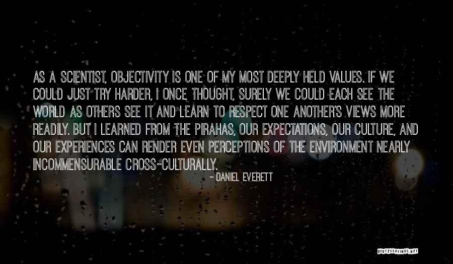 Respect The Environment Quotes By Daniel Everett Respect The Environment Quotes By Daniel Everett