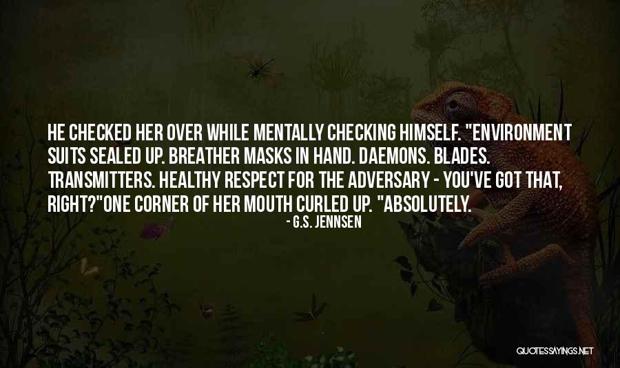Respect The Environment Quotes By G.S. Jennsen Respect The Environment Quotes By G.S. Jennsen