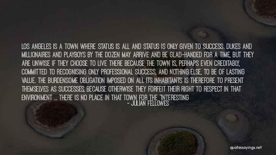 Respect The Environment Quotes By Julian Fellowes Respect The Environment Quotes By Julian Fellowes