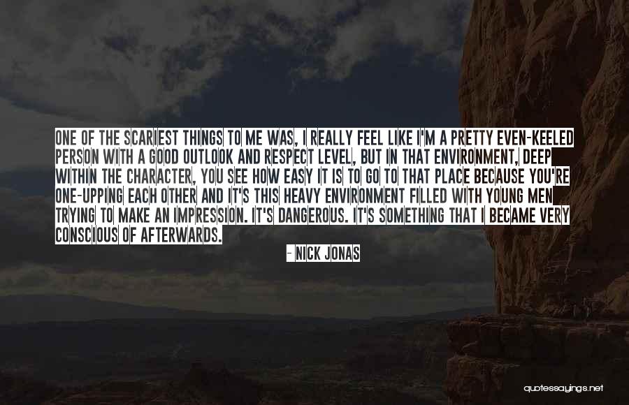Respect The Environment Quotes By Nick Jonas Respect The Environment Quotes By Nick Jonas