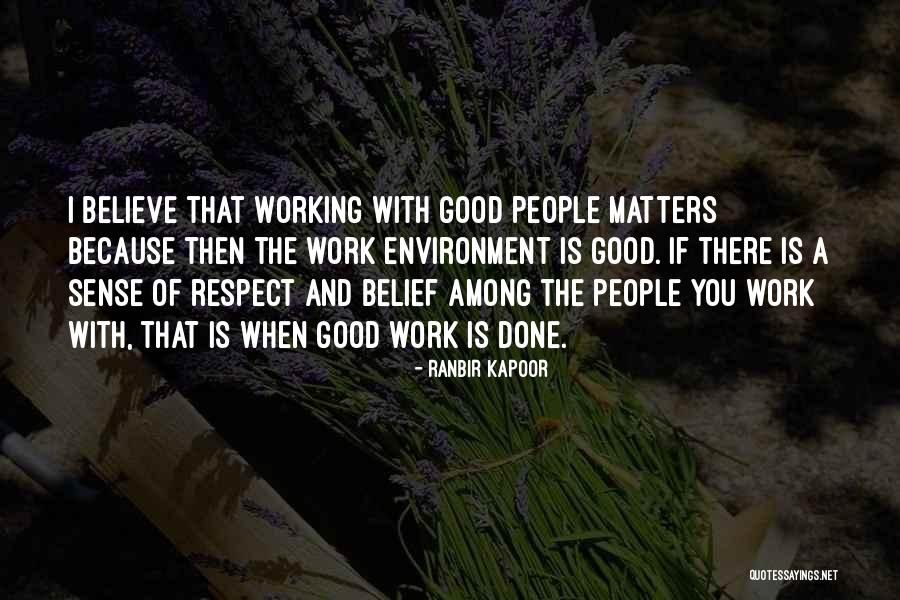 Respect The Environment Quotes By Ranbir Kapoor Respect The Environment Quotes By Ranbir Kapoor