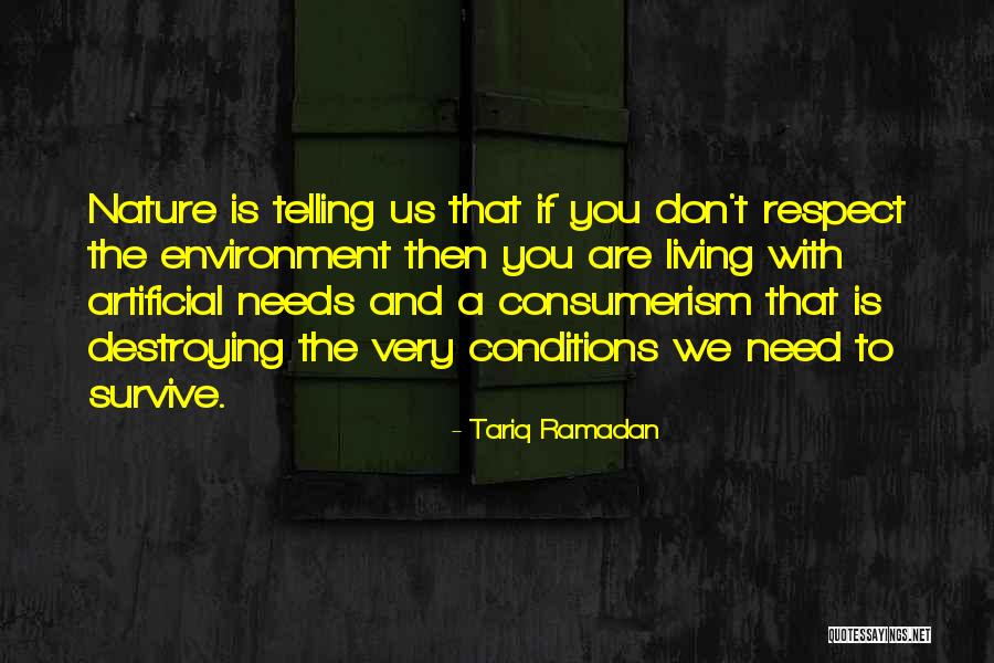 Respect The Environment Quotes By Tariq Ramadan Respect The Environment Quotes By Tariq Ramadan