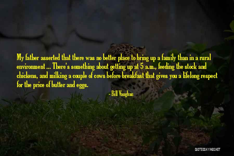 Respect The Family Quotes By Bill Vaughan Respect The Family Quotes By Bill Vaughan
