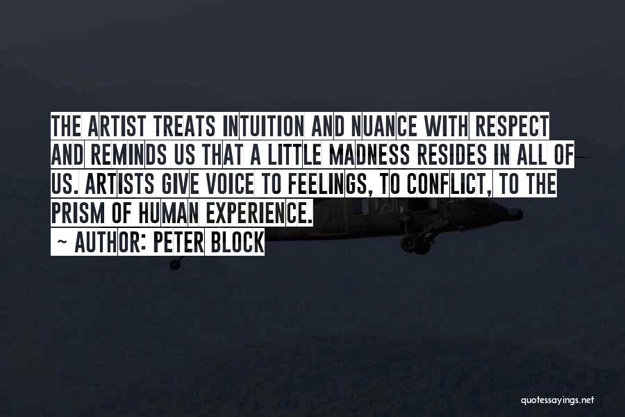 Respect The Feelings Quotes By Peter Block
