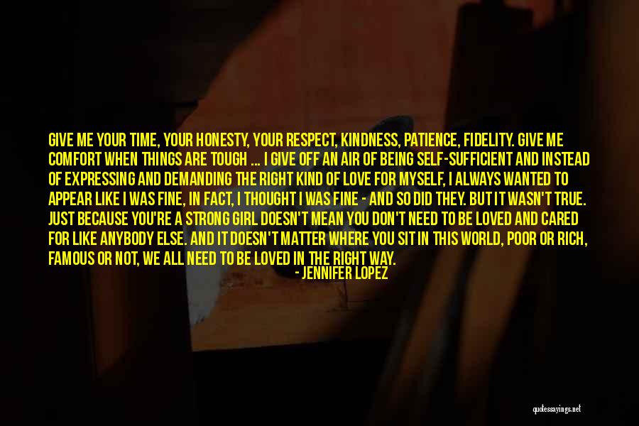 Respect The Girl You Love Quotes By Jennifer Lopez