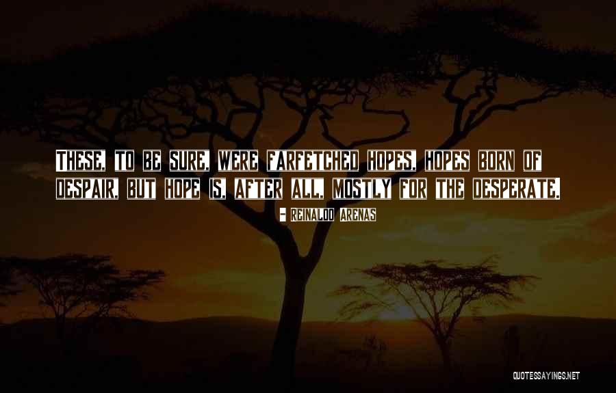 Respect The Hustle Quotes By Reinaldo Arenas Respect The Hustle Quotes By Reinaldo Arenas