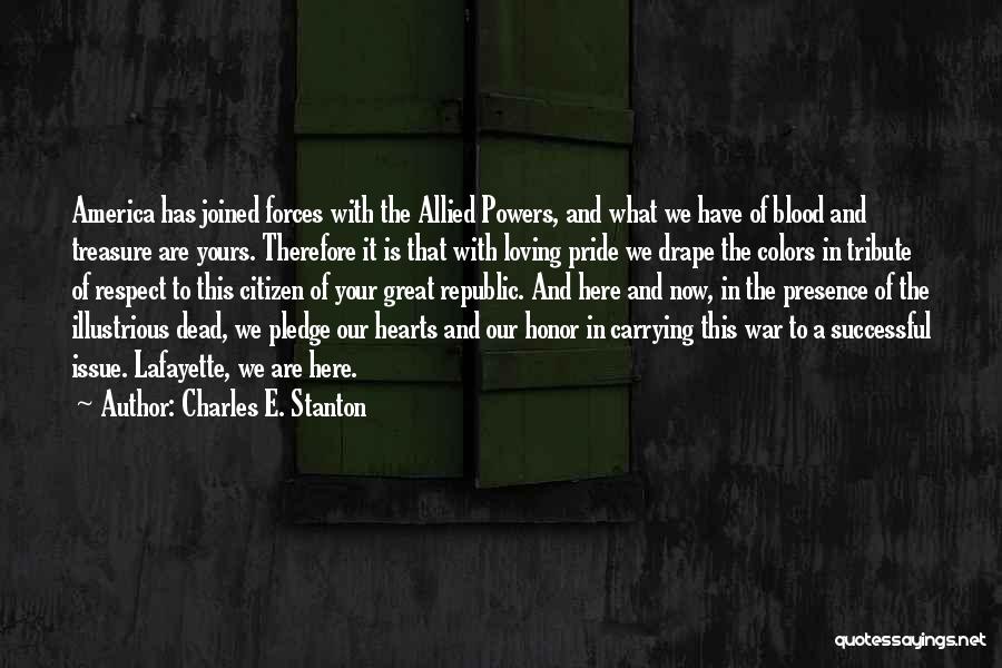 Respect The Military Quotes By Charles E. Stanton