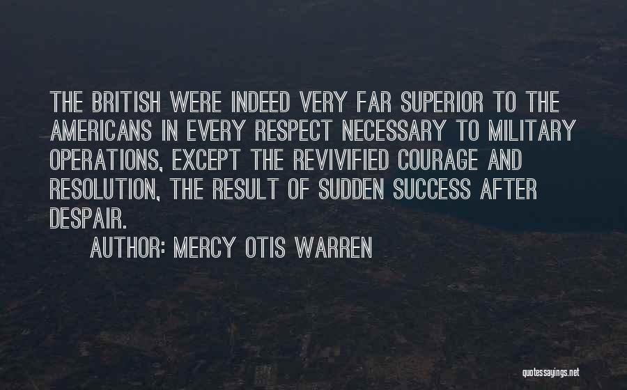 Respect The Military Quotes By Mercy Otis Warren