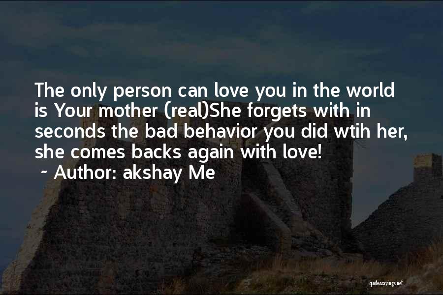 Respect The Person You Love Quotes By Akshay Me