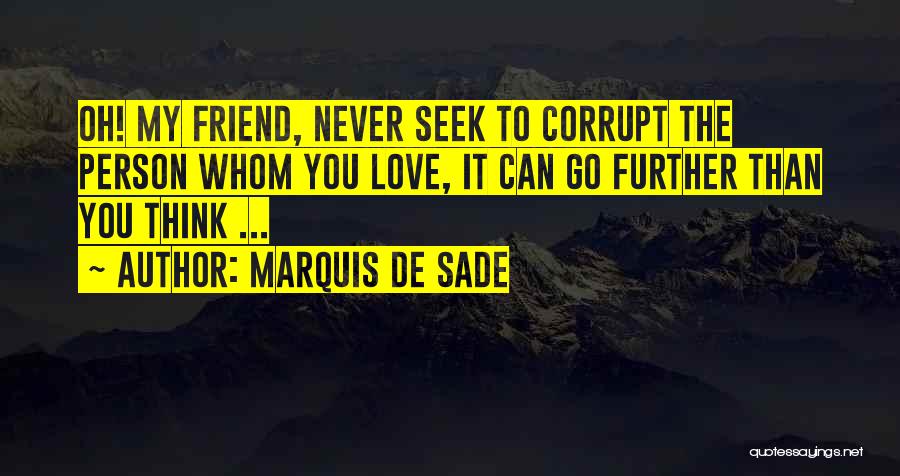 Respect The Person You Love Quotes By Marquis De Sade