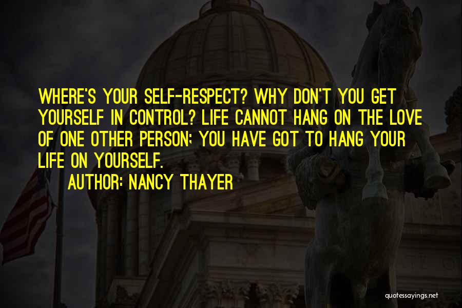 Respect The Person You Love Quotes By Nancy Thayer