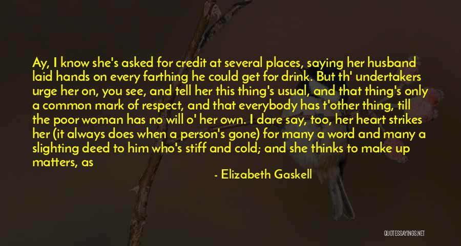 Respect The Poor Quotes By Elizabeth Gaskell