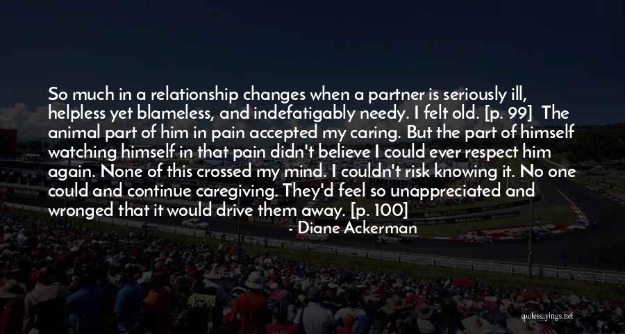 Respect The Relationship Quotes By Diane Ackerman Respect The Relationship Quotes By Diane Ackerman