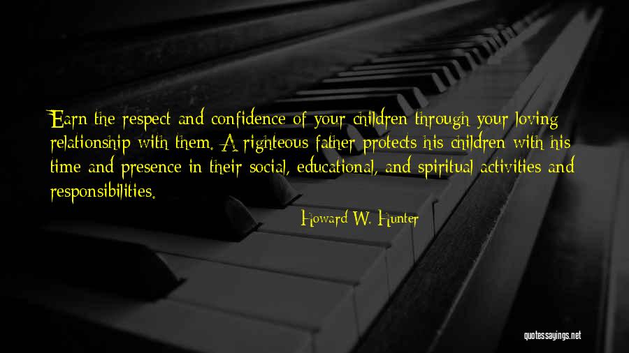 Respect The Relationship Quotes By Howard W. Hunter Respect The Relationship Quotes By Howard W. Hunter