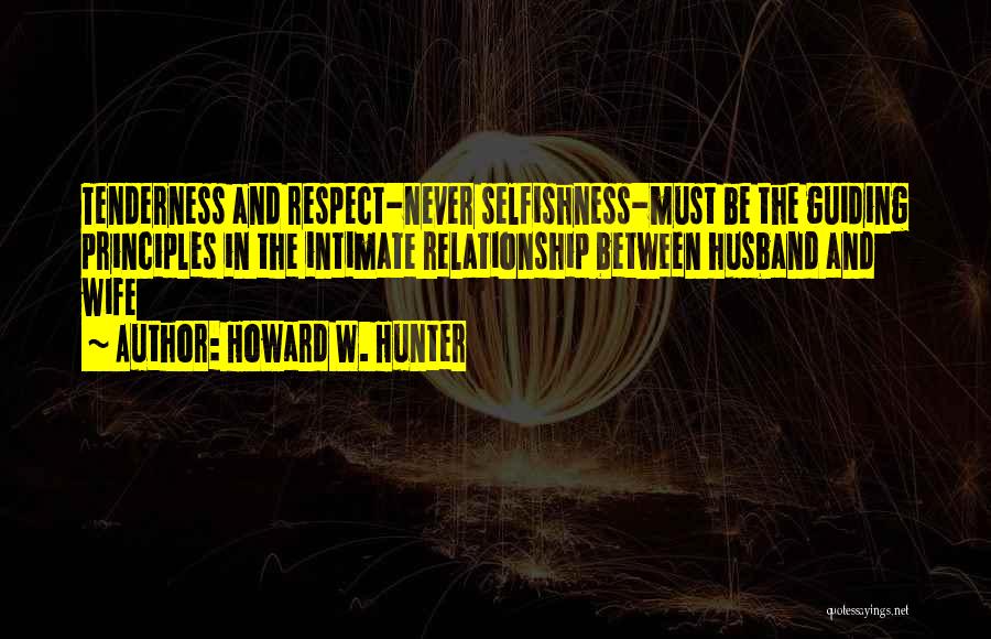 Respect The Relationship Quotes By Howard W. Hunter
