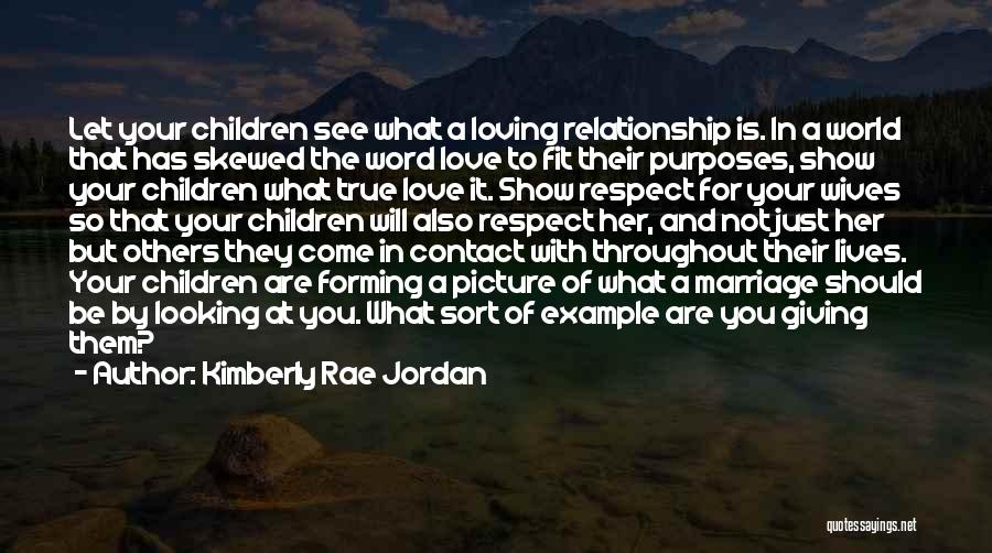 Respect The Relationship Quotes By Kimberly Rae Jordan