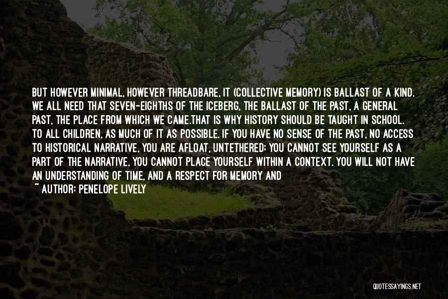 Respect The Time Quotes By Penelope Lively