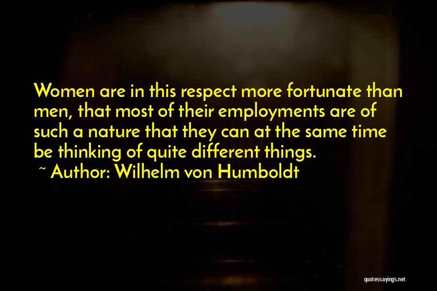 Respect The Time Quotes By Wilhelm Von Humboldt