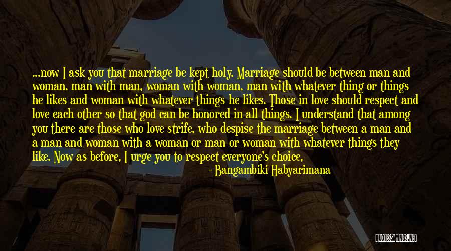 Respect The Woman You Love Quotes By Bangambiki Habyarimana