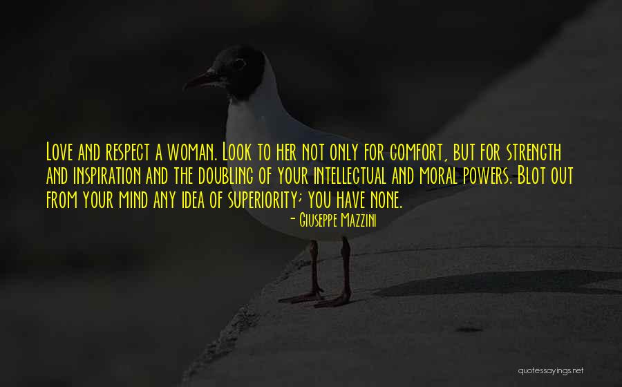 Respect The Woman You Love Quotes By Giuseppe Mazzini