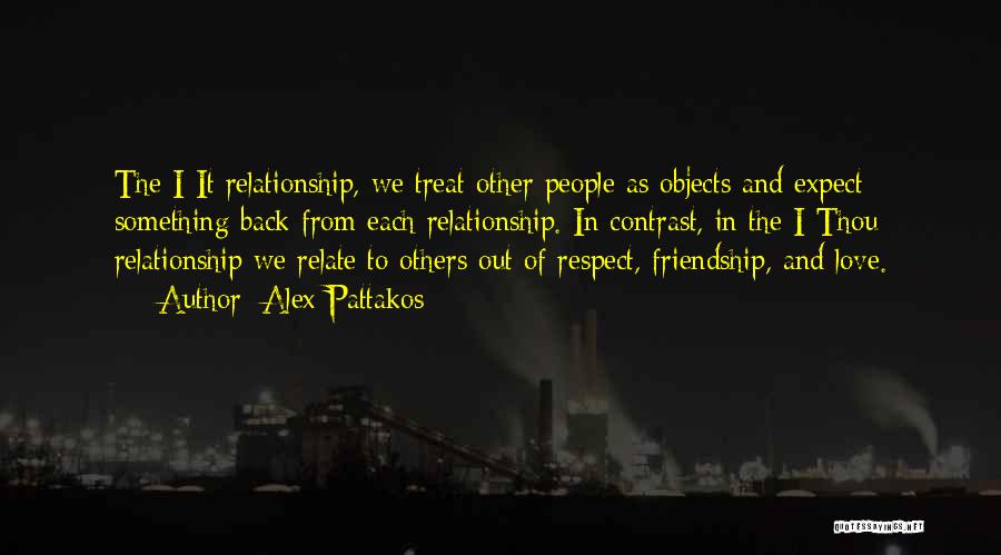 Respect Their Relationship Quotes By Alex Pattakos