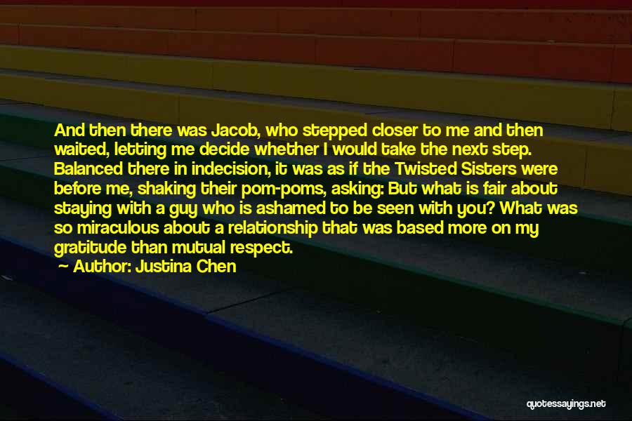 Respect Their Relationship Quotes By Justina Chen