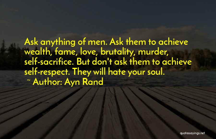 Respect Them Quotes By Ayn Rand