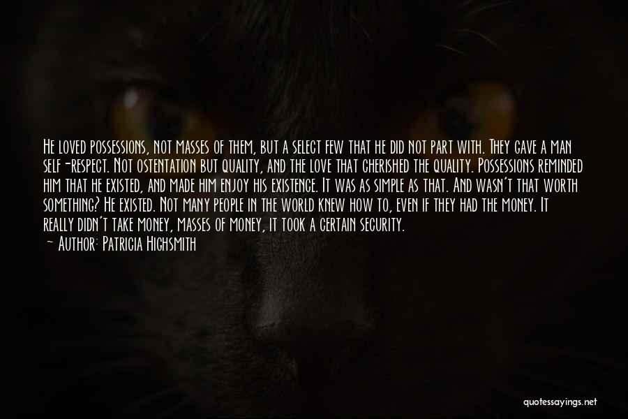 Respect Them Quotes By Patricia Highsmith