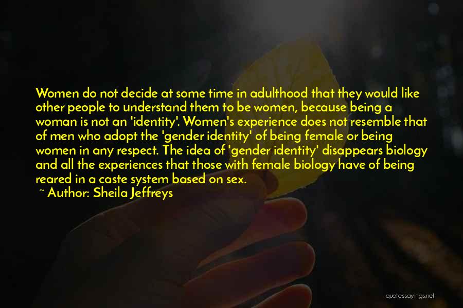 Respect Them Quotes By Sheila Jeffreys