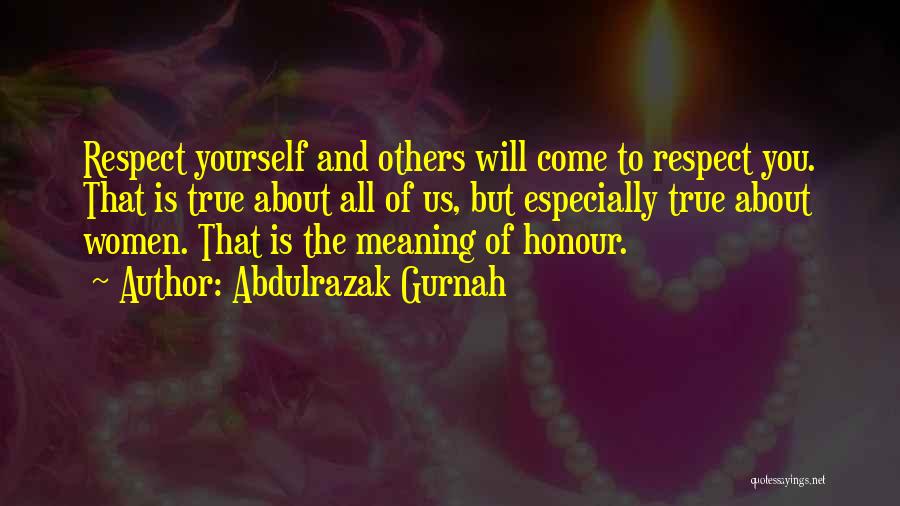 Respect To All Quotes By Abdulrazak Gurnah