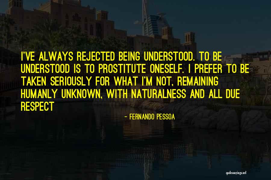 Respect To All Quotes By Fernando Pessoa