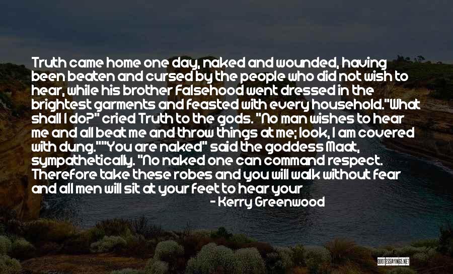 Respect To All Quotes By Kerry Greenwood