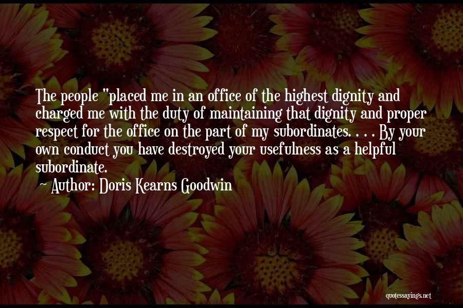 Respect To Subordinates Quotes By Doris Kearns Goodwin