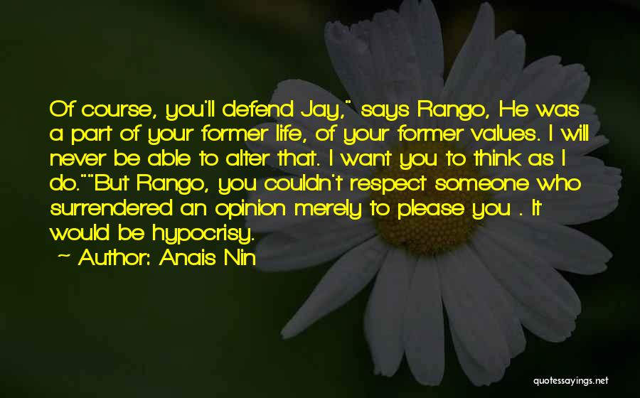 Respect To You Quotes By Anais Nin