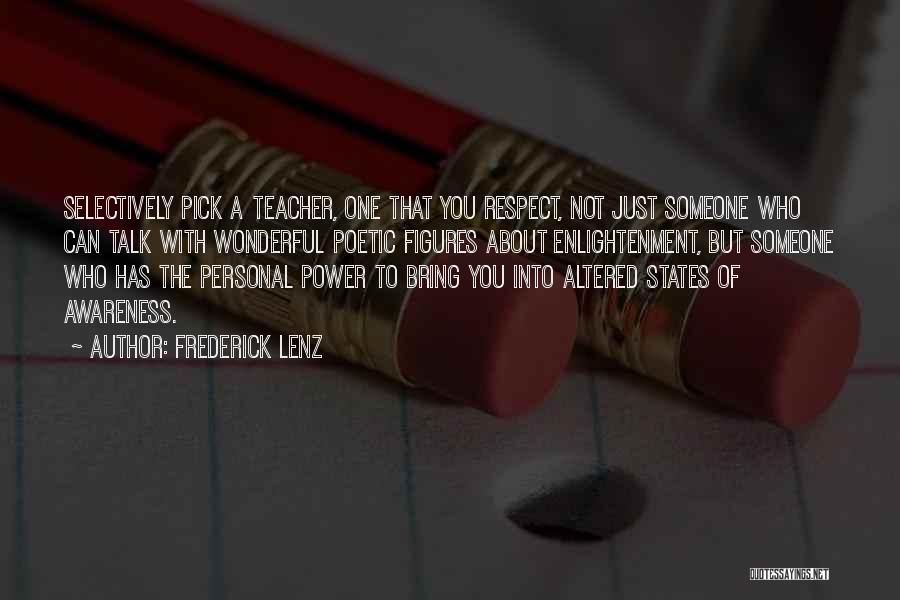 Respect To You Quotes By Frederick Lenz