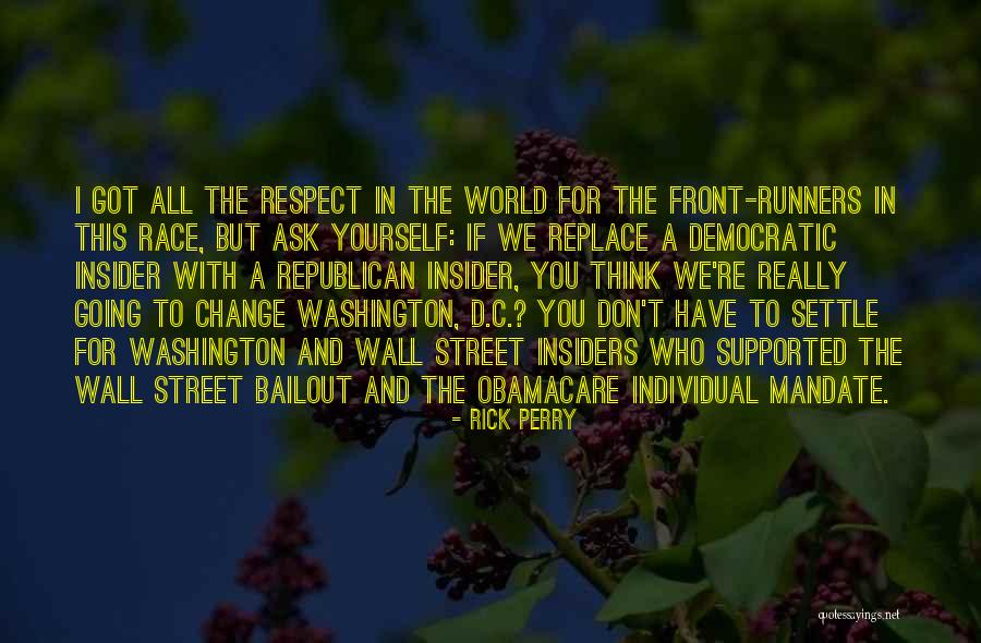 Respect To Yourself Quotes By Rick Perry Respect To Yourself Quotes By Rick Perry