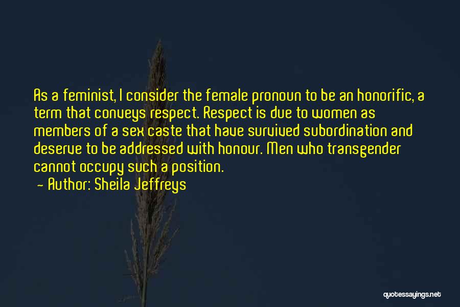 Respect Transgender Quotes By Sheila Jeffreys