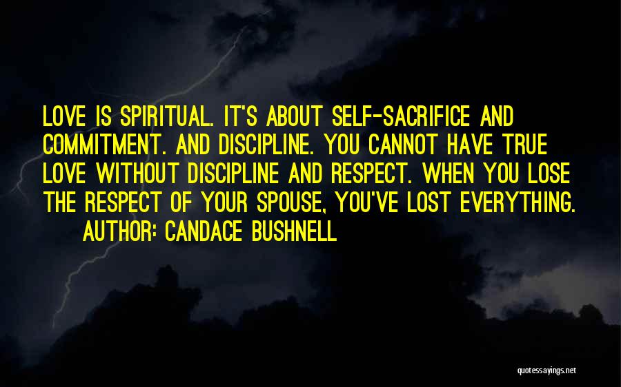 Respect True Love Quotes By Candace Bushnell