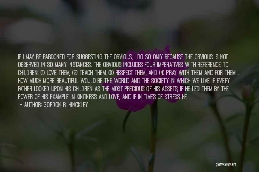 Respect True Love Quotes By Gordon B. Hinckley