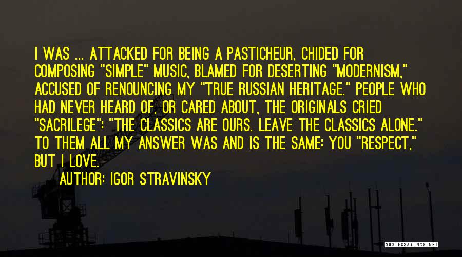 Respect True Love Quotes By Igor Stravinsky